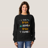 Ich bin Bryce und mache alles Sweatshirt (Vorne ganz)