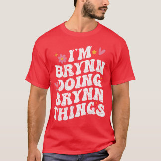 Ich bin Brynn und mache Brynnhings Retro Groovy Pe T-Shirt
