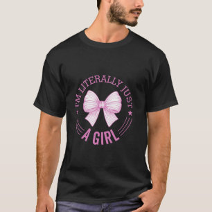 Ich bin buchstäblich nur ein Girl Coquette Bow ros T-Shirt