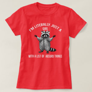 Ich bin buchstäblich nur ein Girl Coquette Racoon T-Shirt
