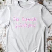Ich bin buchstäblich nur ein Girl-T - Shirt, Niedl T-Shirt