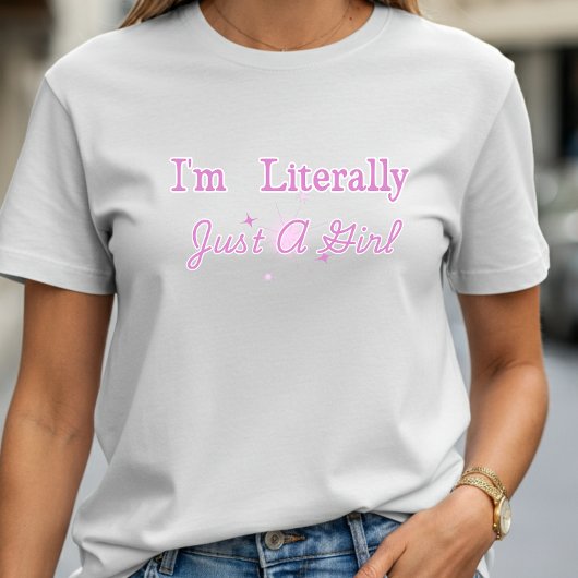 Ich bin buchstäblich nur ein Girl-T - Shirt, Niedl T-Shirt