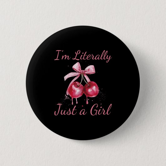 Ich bin buchstäblich nur ein Mädchen Nk Coquette B Button (Vorderseite)