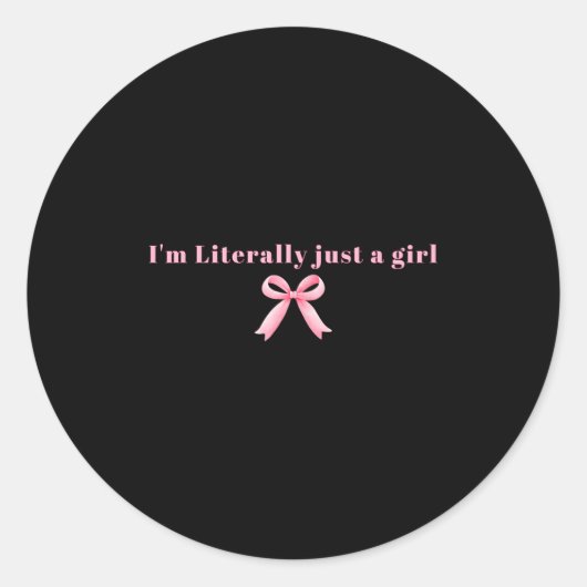 Ich bin buchstäblich nur ein Mädchen Nk Coquette B Runder Aufkleber (Vorderseite)