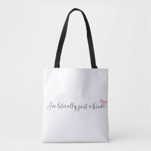 Ich bin buchstäblich nur eine Braut Süße girly H Tasche