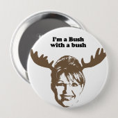 Ich bin Bush mit einem Busch Button (Vorne & Hinten)