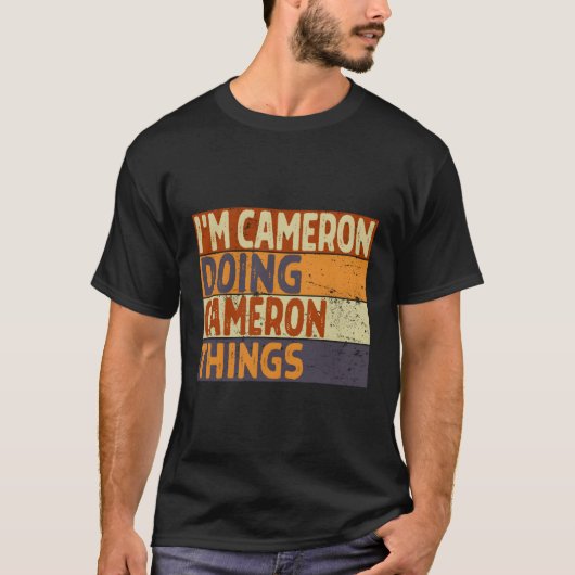 Ich bin Cameron und mache Cameron-Dinge Spaß T-Shirt (Vorderseite)