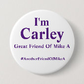 Ich bin Carley - großer Freund von Mike A Button (Vorderseite)