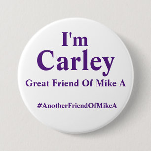 Ich bin Carley - großer Freund von Mike A Button