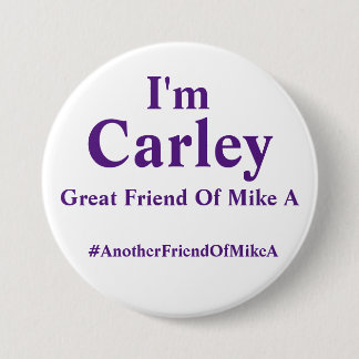 Ich bin Carley - großer Freund von Mike A Button