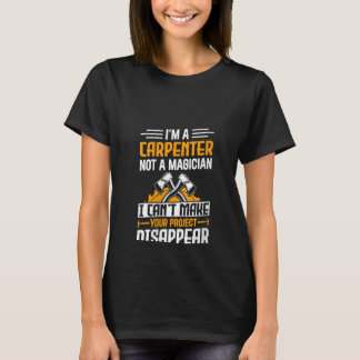 Ich bin Carpenter kein Zauberer - Funny Handyman W T-Shirt
