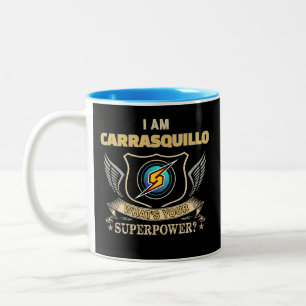 Ich bin CARRASQUILLO Was ist deine Superkraft Zweifarbige Tasse