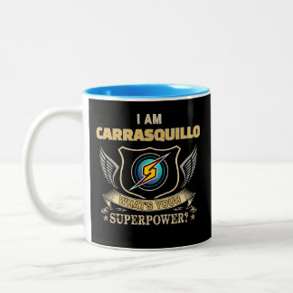Ich bin CARRASQUILLO Was ist deine Superkraft Zweifarbige Tasse
