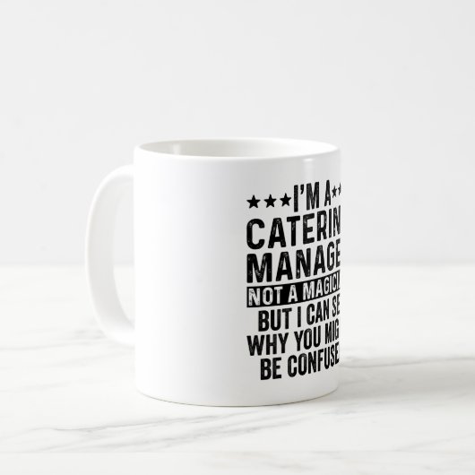 Ich bin Catering-Manager und kein Magier-Funny Kaffeetasse (Vorderseite Links)