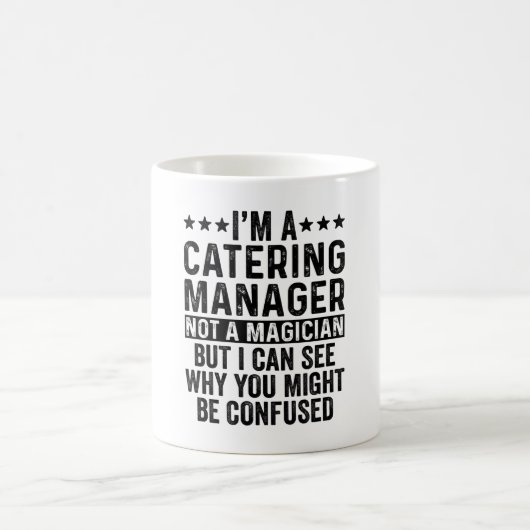 Ich bin Catering-Manager und kein Magier-Funny Kaffeetasse (Mittel)