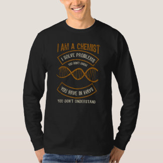 Ich bin Chemist, ich löse Probleme, Wissenschaft u T-Shirt