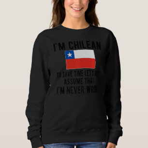 Ich bin chilenischer Chile der Flagge Chilenischer Sweatshirt
