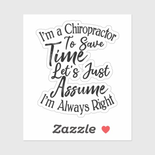 Ich bin Chiropraktiker, um Zeit Retten. Nehmen wir Aufkleber (Blatt)