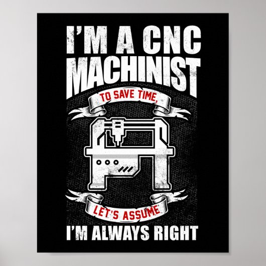 Ich bin CNC-Machinistin und habe immer recht Poster (Vorne)