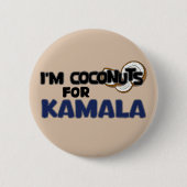 Ich bin Coconuts für Kamala Harris Funny Coconut T Button (Vorderseite)