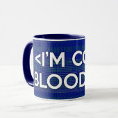 ICH BIN CODE BLOODED Computer Tasse (Vorderseite Links)