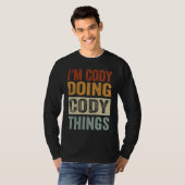 Ich bin Cody Doing Cody Things Coding Nerd T-Shirt (Vorne ganz)