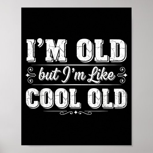Ich bin cool, alter, lustiger, alternder Humor-Opa Poster (Vorne)