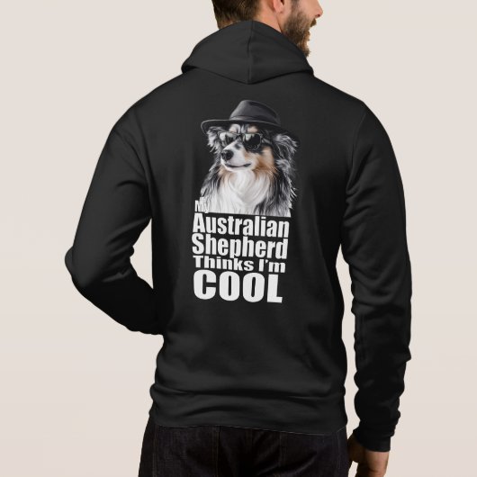 Ich bin Cool Australischer Schäferhund Hoodie (Rückseite)