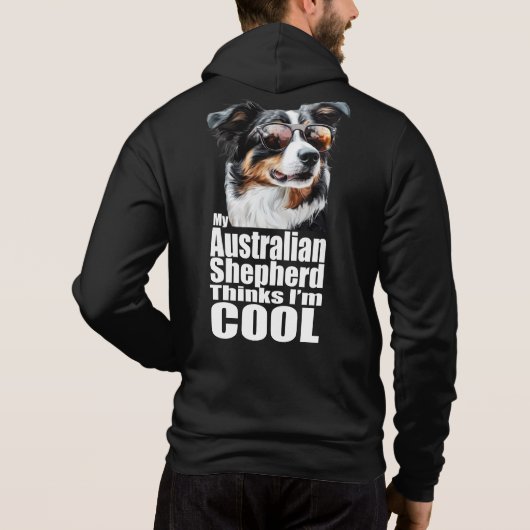 Ich bin Cool Australischer Schäferhund Hoodie (Rückseite)