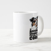 Ich bin Cool Australischer Schäferhund Jumbo-Tasse (Vorderseite Rechts)