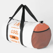 Ich bin cool und weiß es duffle bag (Rechte Ecke)