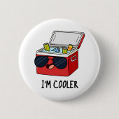 Ich bin Cooler Funny Ice Cooler Box Pun Button (Vorderseite)