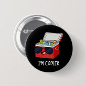 Ich bin Cooler Funny Ice Cooler Box Pun Dark BG Button (Vorne & Hinten)