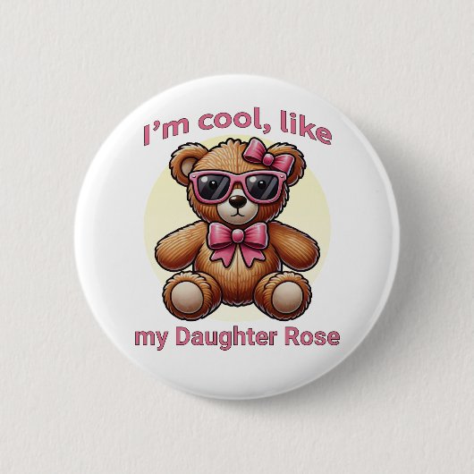 Ich bin Cooler Teddybär mit rosa Bow, anpassbar Button (Vorderseite)