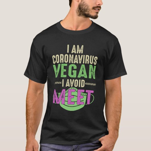 Ich bin Coronavirus Vegan, ich vermeide Funny T-Shirt (Vorderseite)