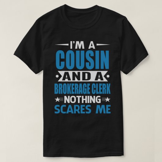 Ich bin COUSIN und Maklerangestellter. T-Shirt (Design vorne)