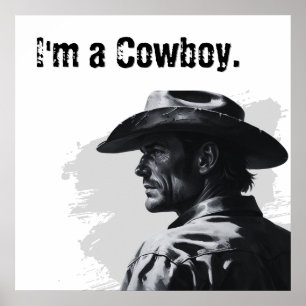 Ich bin Cowboy-Poster Geschenke für ihn Poster