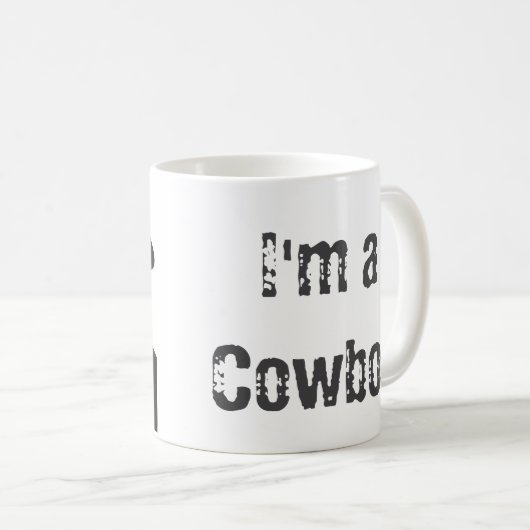 Ich bin Cowboy-Tasse | Geschenke für ihn Kaffeetasse (VorderseiteRechts)