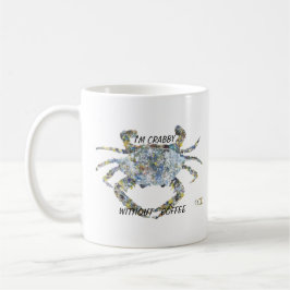 Ich bin Crabby ohne Kaffee Kaffeetasse