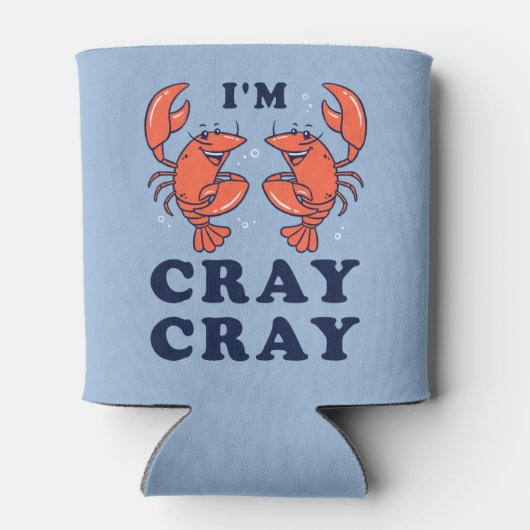 Ich bin Cray Cray Dosenkühler (Rückseite)