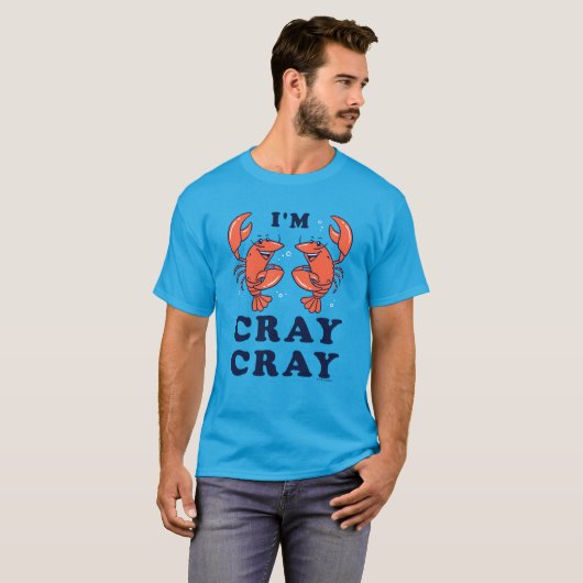 Ich bin Cray Cray T-Shirt (Vorne ganz)