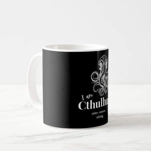 Ich bin Cthulhus älteres, Gemeineres Geschwistern Kaffeetasse (Vorderseite Links)