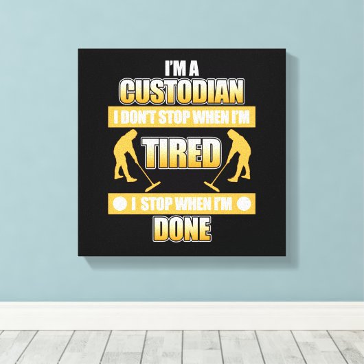 Ich bin Custodian-Schulmeister Janitor Wertschätzu Leinwanddruck (Insitu (Holzboden))