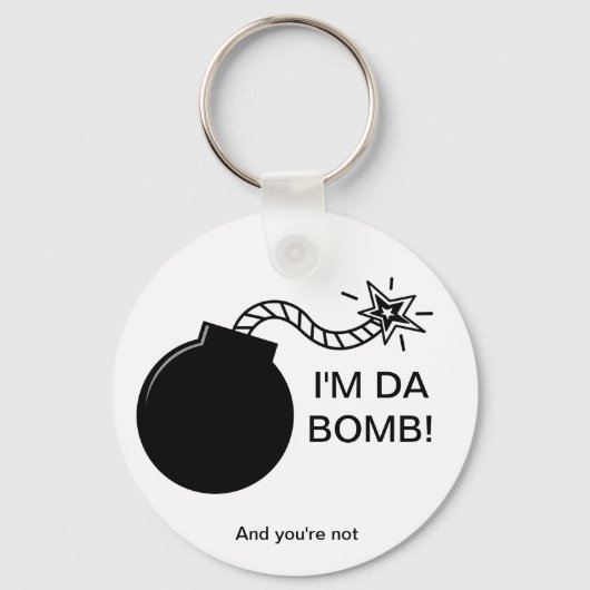 Ich bin Da Bomb! Schlüsselanhänger (Vorderseite)