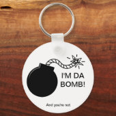 Ich bin Da Bomb! Schlüsselanhänger (Vorderseite)
