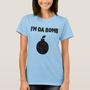 Ich bin Da Bomb T - Shirt