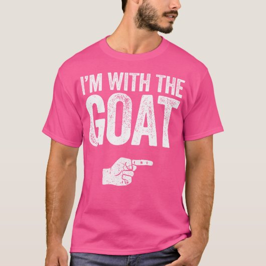 Ich bin dabei, dass die Ziege passt T-Shirt (Vorderseite)