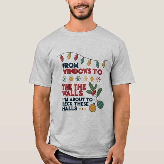 Ich bin dabei, diese Hallen zu bedecken, Funny Chr T-Shirt (Vorderseite)