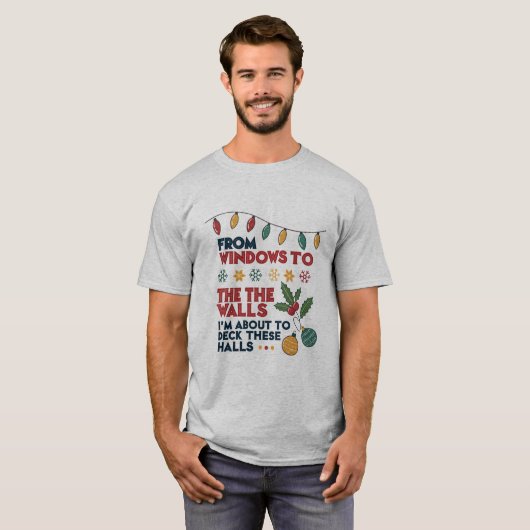 Ich bin dabei, diese Hallen zu bedecken, Funny Chr T-Shirt (Vorne ganz)