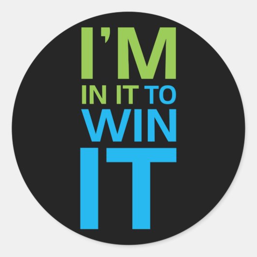 Ich bin dabei, es zu gewinnen runder aufkleber (Vorderseite)